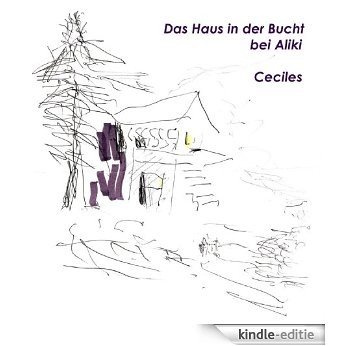 Das Haus in der Bucht bei Aliki (German Edition) [Kindle-editie]