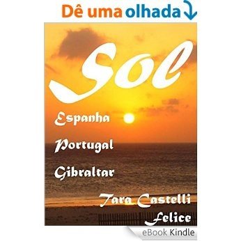 SOL - Espanha, Portugal, Gibraltar [eBook Kindle]