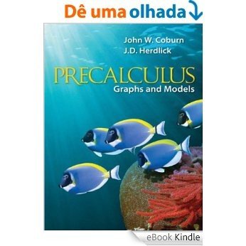 Precalculus: Graphs & Models [Print Replica] [eBook Kindle]