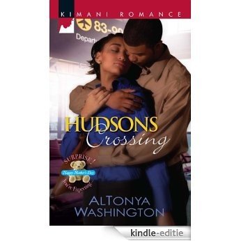 Hudsons Crossing (Mills & Boon Kimani) (Surprise, You're Expecting!, Book 1) [Kindle-editie]