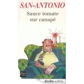 Sauce tomate sur canapé (San-Antonio) [Kindle-editie]