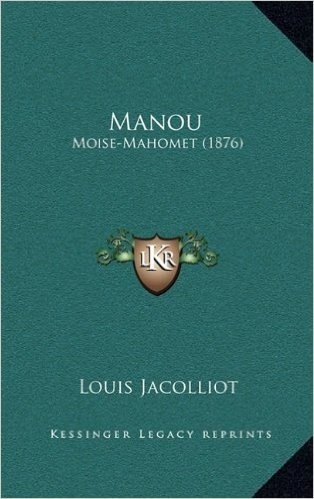 Manou: Moise-Mahomet (1876)