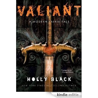 Valiant: A Modern Tale of Faerie (Modern Faerie Tale) [Kindle-editie]