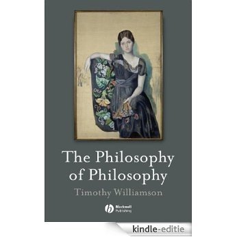 The Philosophy of Philosophy (The Blackwell / Brown Lectures in Philosophy) [Kindle-editie]