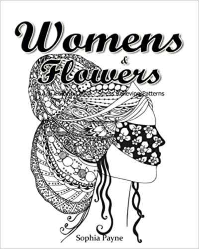 Womens & Flowers: Adult Coloring Book Stress Relieving Patterns (Womens & Flowers Coloring Books for Grown-Ups, Band 3): Volume 3