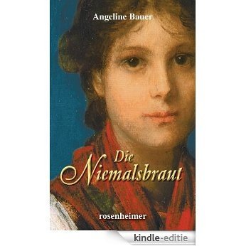 Die Niemalsbraut (Historische Romane 6) (German Edition) [Kindle-editie]