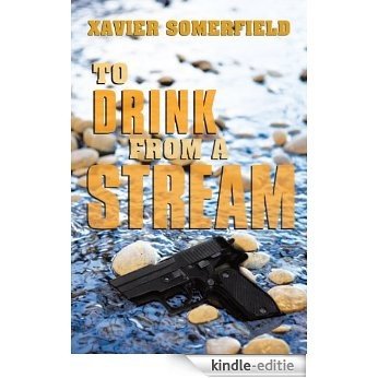 To Drink from a Stream (English Edition) [Kindle-editie]