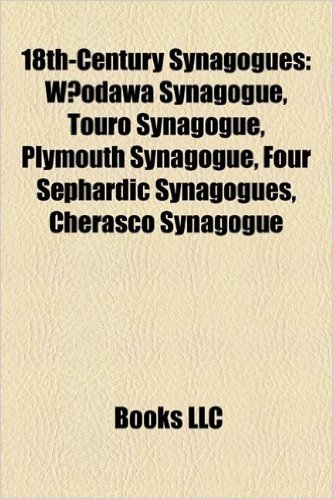 18th-Century Synagogues: W Odawa Synagogue, Touro Synagogue, Plymouth Synagogue, Four Sephardic Synagogues, Cherasco Synagogue baixar