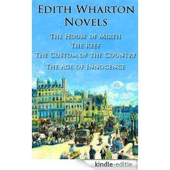 Edith Wharton Novels: The House of Mirth, The Reef, The Custom of the Country, The Age of Innocence (English Edition) [Kindle-editie] beoordelingen