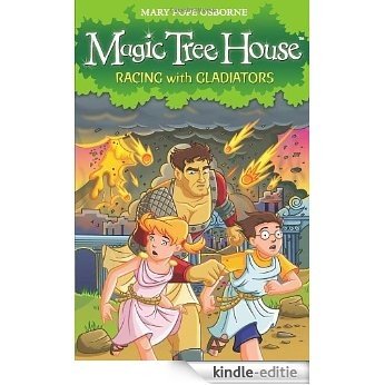 Magic Tree House 13: Racing With Gladiators [Kindle-editie]