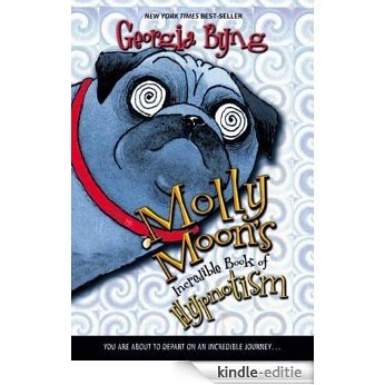 Molly Moon's Incredible Book of Hypnotism [Kindle-editie]