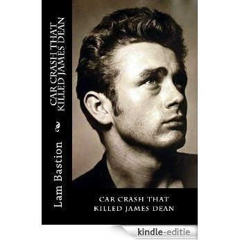 Car Crash That Killed James Dean (English Edition) [Kindle-editie]