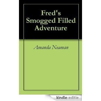 Fred's Smogged Filled Adventure (English Edition) [Kindle-editie]