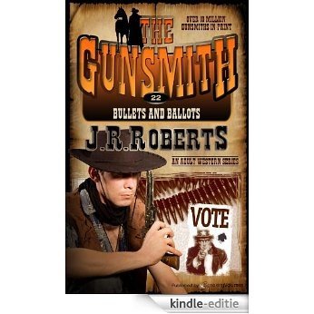 Bullets and Ballots (The Gunsmith Book 22) (English Edition) [Kindle-editie]