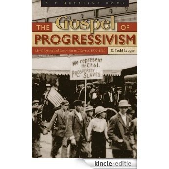 The Gospel of Progressivism (Timberline Book) [Kindle-editie]