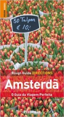 Rough Guide Directions Amsterda. O Guia Da Viagem Perfeita