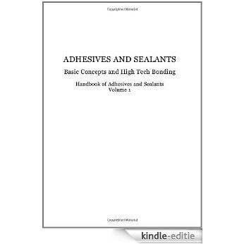 Handbook of Adhesives and Sealants: Basic Concepts and High Tech Bonding: 1 [Kindle-editie]