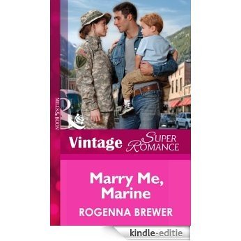 Marry Me, Marine (Mills & Boon Vintage Superromance) (In Uniform, Book 14) [Kindle-editie]