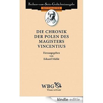 Die Chronik der Polen des Magisters Vincentius (Freiherr-vom-Stein-Gedächtnisausgabe, Abt. A) (German Edition) [Kindle-editie]