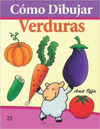 Como Dibujar: Verduras: Libros de Dibujo