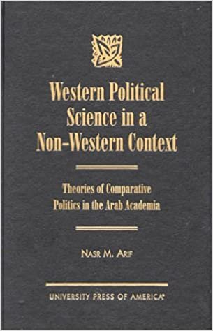 indir Western Political Science in a Non-Western Context: Theories of Comparative Politics in the Arab Academia