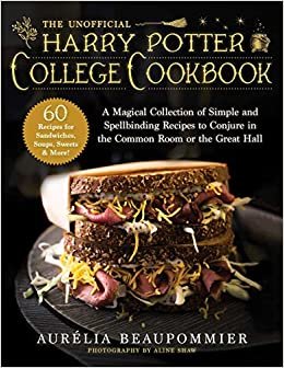 indir The Unofficial Harry Potter College Cookbook: A Magical Collection of Simple and Spellbinding Recipes to Conjure in the Common Room or the Great Hall