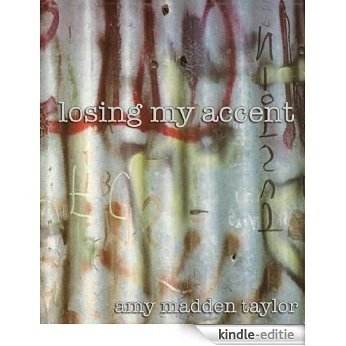 Losing My Accent (English Edition) [Kindle-editie]
