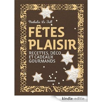 Fêtes plaisir (Recettes, déco et cadeaux) [Kindle-editie]