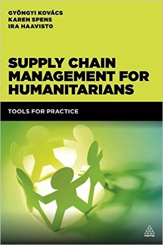 Supply Chain Management for Humanitarians: Tools for Practice