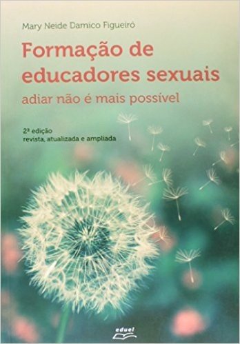 Formação de Educadores Sexuais. Adiar não É Mais Possível