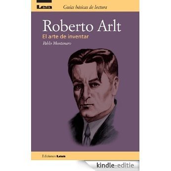 Roberto Arlt el arte de inventar (Guias Basicas de Lecturas) [Kindle-editie] beoordelingen