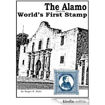 The Alamo and the World's First Stamp (English Edition) [Kindle-editie]