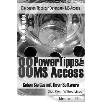 88 Power Tipps für MS Access - Geben Sie Gas mit Ihrer Software (German Edition) [Kindle-editie]