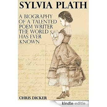 Sylvia Plath: A Biography of a Talented Poem Writer The World Has Ever Known (English Edition) [Kindle-editie] beoordelingen