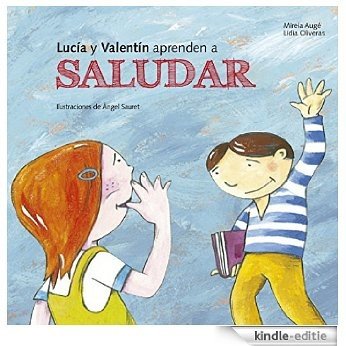 Lucia y Valentín aprenden a saludar (Buenas Maneras) [Kindle-editie]