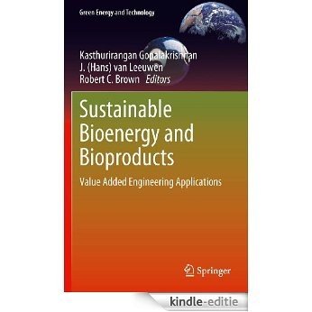 Sustainable Bioenergy and Bioproducts: Value Added Engineering Applications (Green Energy and Technology) [Kindle-editie]