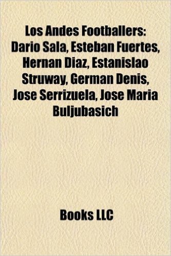 Los Andes Footballers: Daro Sala, Esteban Fuertes, Hernn Daz, Estanislao Struway, Germn Denis, Jos Serrizuela, Jos Mara Buljubasich