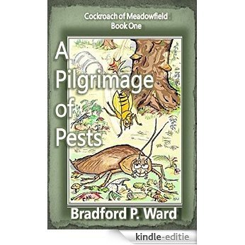 A Pilgrimage of Pests (Cockroach of Meadowfield Book 1) (English Edition) [Kindle-editie]