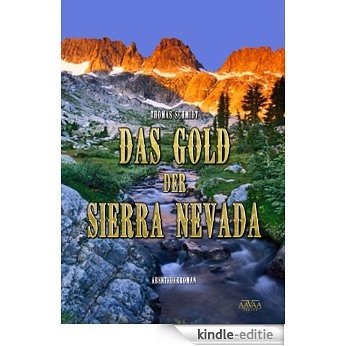 Das Gold der Sierra Nevada (German Edition) [Kindle-editie]