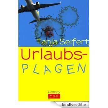 Urlaubs-PLAGEN (German Edition) [Kindle-editie]