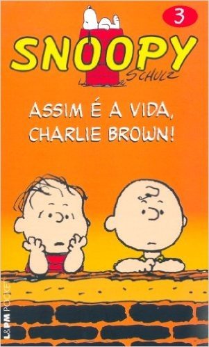 Snoopy 3. Assim É A Vida, Charlie Brown! - Coleção L&PM Pocket