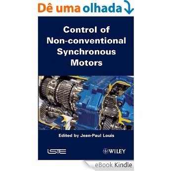 Control of Non-conventional Synchronous Motors [eBook Kindle]