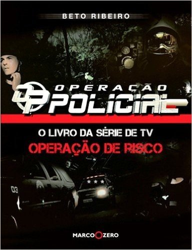 Operação Policial. O Livro da Série de TV Operação de Risco