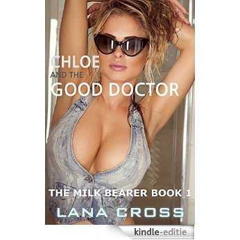 Chloe and the Good Doctor (The Milk Bearer Book 1) (English Edition) [Kindle-editie]