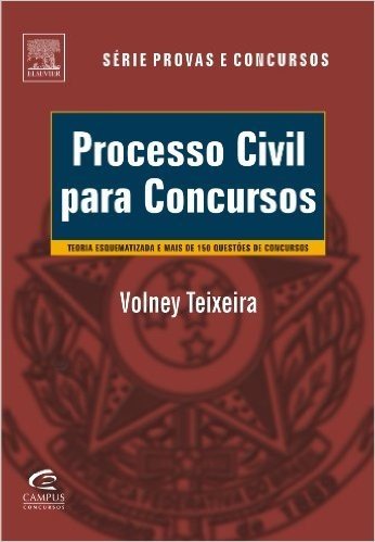 Processo Civil Para Concursos - Série Provas e Concursos