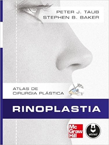 Rinoplastia. Atlas de Cirurgia Plástica