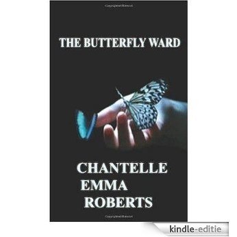 The Butterfly Ward (English Edition) [Kindle-editie]