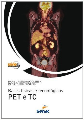 Bases Físicas e Tecnológicas PET e TC