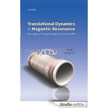 Translational Dynamics and Magnetic Resonance: Principles of Pulsed Gradient Spin Echo NMR [Kindle-editie] beoordelingen