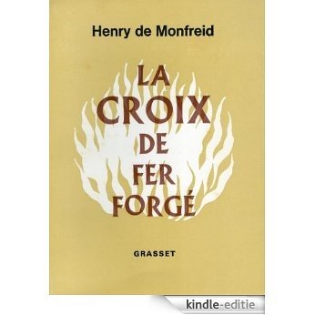 La croix de fer forgé (Littérature Française) (French Edition) [Kindle-editie]